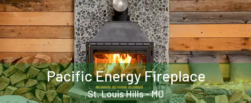 Pacific Energy Fireplace St. Louis Hills - MO