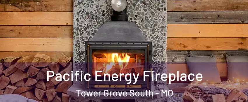 Pacific Energy Fireplace Tower Grove South - MO
