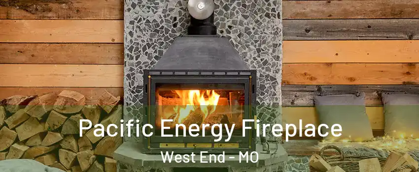 Pacific Energy Fireplace West End - MO