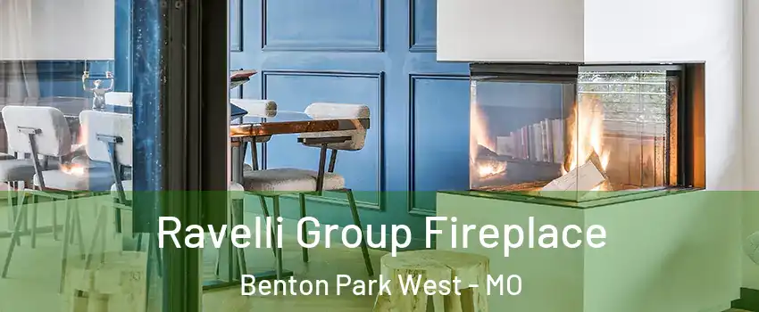 Ravelli Group Fireplace Benton Park West - MO
