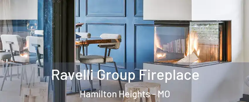 Ravelli Group Fireplace Hamilton Heights - MO
