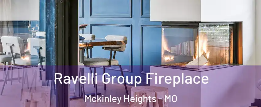 Ravelli Group Fireplace Mckinley Heights - MO