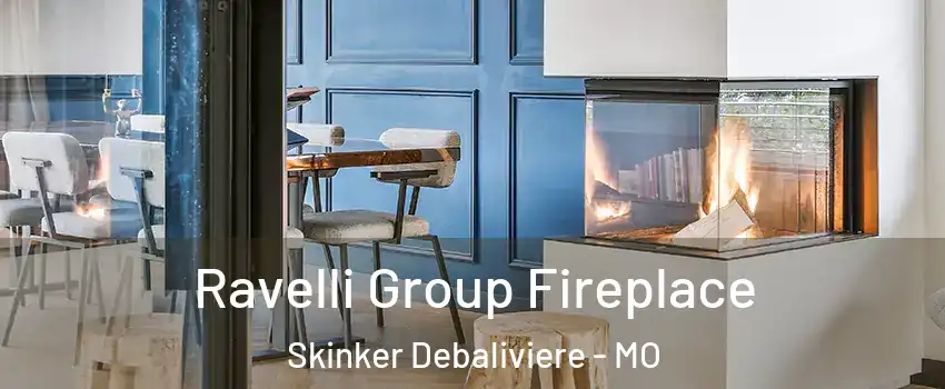 Ravelli Group Fireplace Skinker Debaliviere - MO