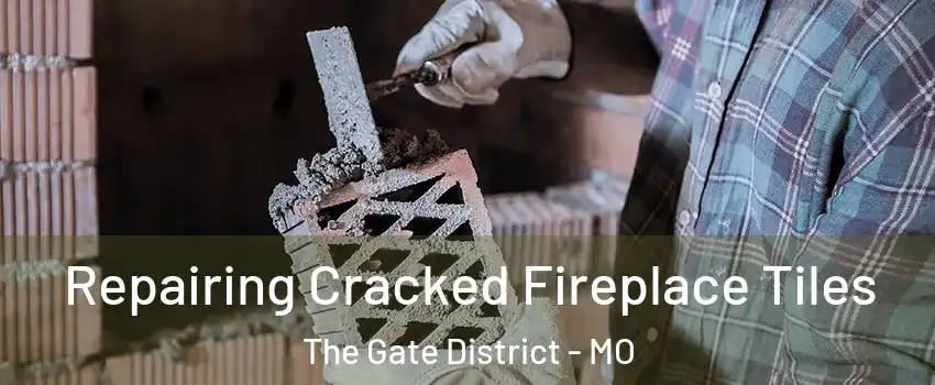 Repairing Cracked Fireplace Tiles The Gate District - MO