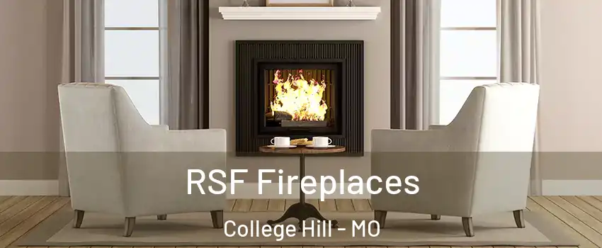 RSF Fireplaces College Hill - MO