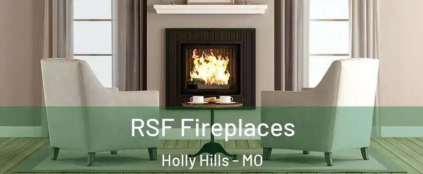 RSF Fireplaces Holly Hills - MO