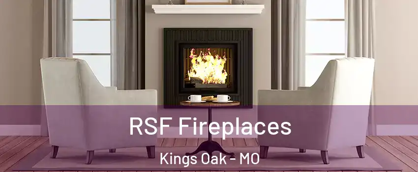 RSF Fireplaces Kings Oak - MO