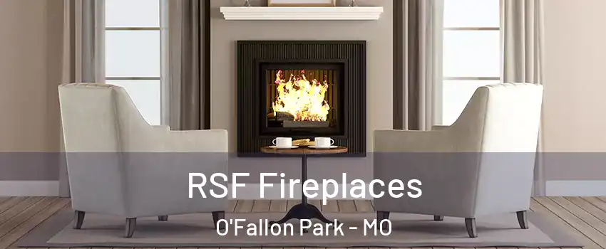 RSF Fireplaces O'Fallon Park - MO