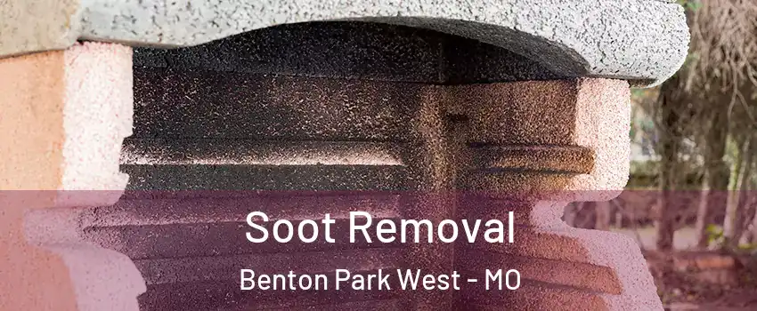 Soot Removal Benton Park West - MO