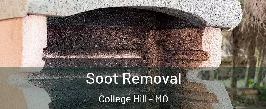 Soot Removal College Hill - MO