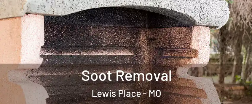 Soot Removal Lewis Place - MO
