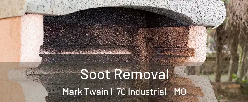 Soot Removal Mark Twain I-70 Industrial - MO
