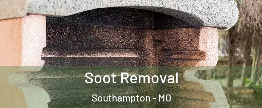 Soot Removal Southampton - MO