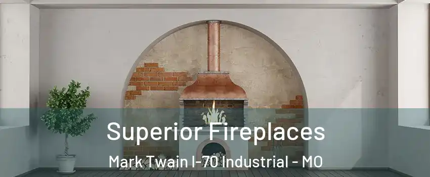 Superior Fireplaces Mark Twain I-70 Industrial - MO