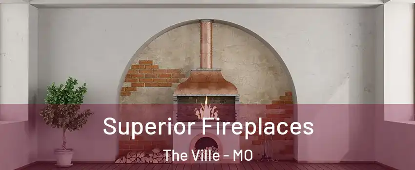 Superior Fireplaces The Ville - MO