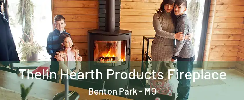 Thelin Hearth Products Fireplace Benton Park - MO