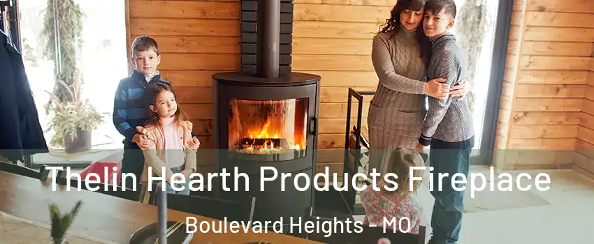 Thelin Hearth Products Fireplace Boulevard Heights - MO