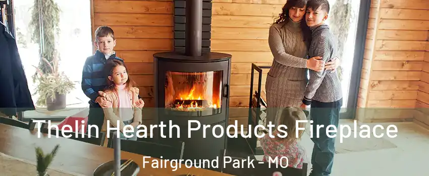 Thelin Hearth Products Fireplace Fairground Park - MO