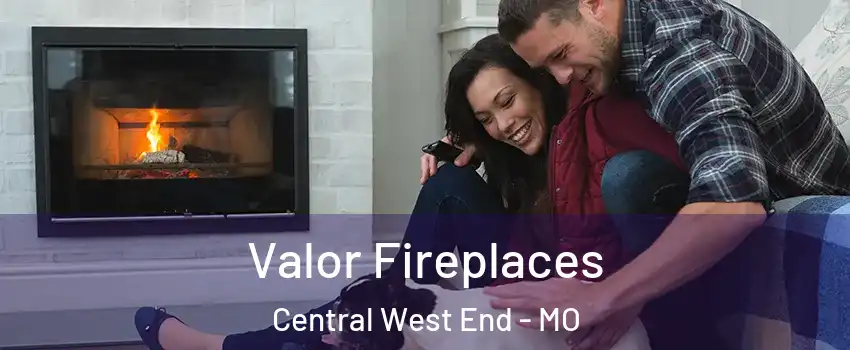 Valor Fireplaces Central West End - MO