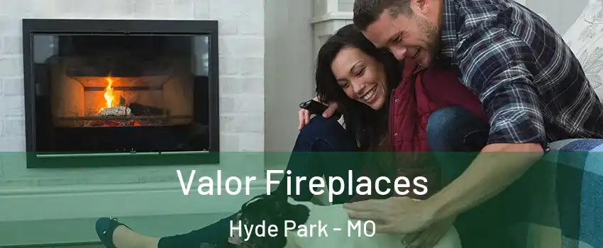 Valor Fireplaces Hyde Park - MO