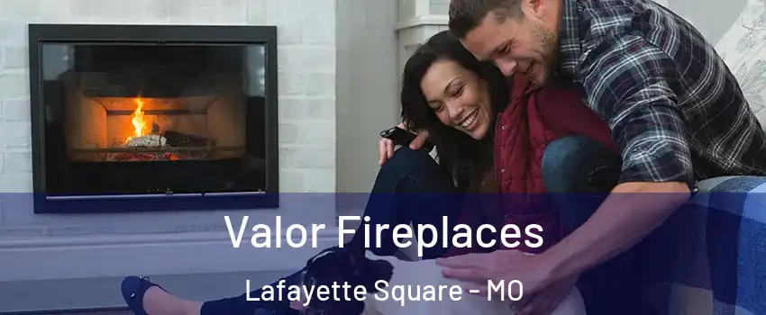 Valor Fireplaces Lafayette Square - MO
