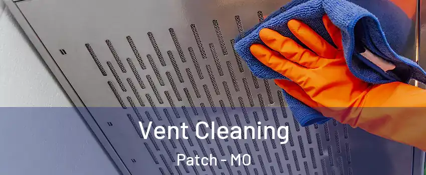 Vent Cleaning Patch - MO