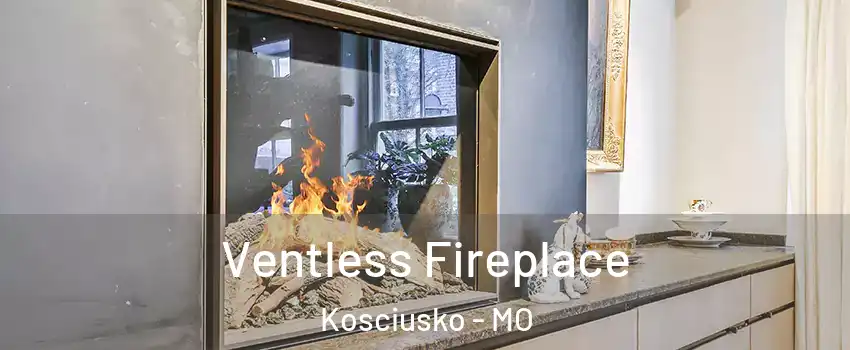 Ventless Fireplace Kosciusko - MO