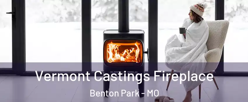 Vermont Castings Fireplace Benton Park - MO