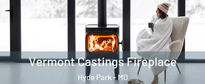 Vermont Castings Fireplace Hyde Park - MO
