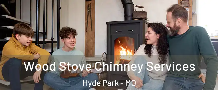 Wood Stove Chimney Services Hyde Park - MO