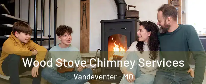 Wood Stove Chimney Services Vandeventer - MO