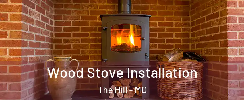 Wood Stove Installation The Hill - MO